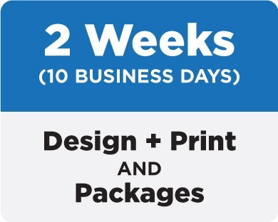 2 Weeks (10 business days): Design + Print and Packages